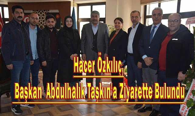 Patnos Vakfı Müdürü Hacer Özkılıç, Başkan  Abdulhalık Taşkın'a Ziyarette Bulundu