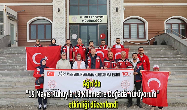 Ağrı'da "19 Mayıs Ruhuyla 19 Kilometre Doğada Yürüyorum" etkinliği düzenlendi