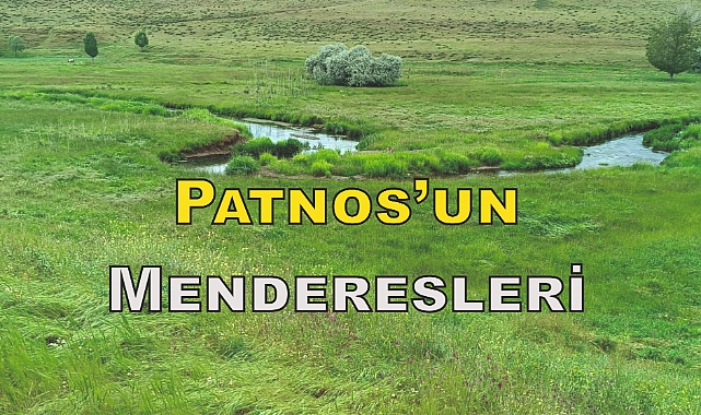 Patnos'ta Bahar ve Akarsuların Oluşturduğu Menderesler