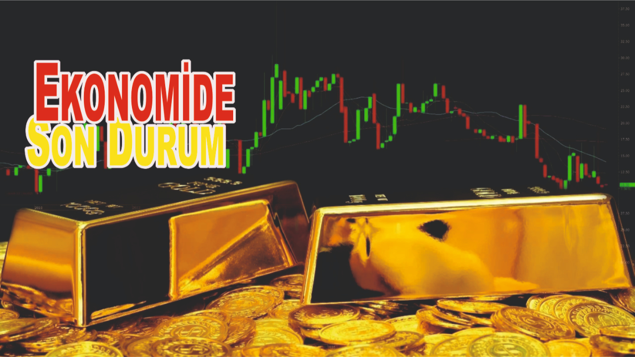 Ekonomide Son Durum