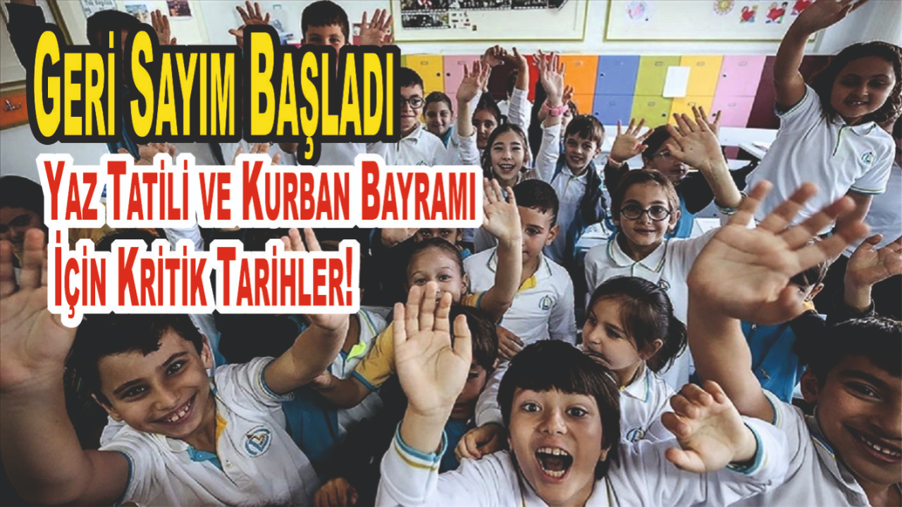 Yaz Tatili ve Kurban Bayramı Detayları