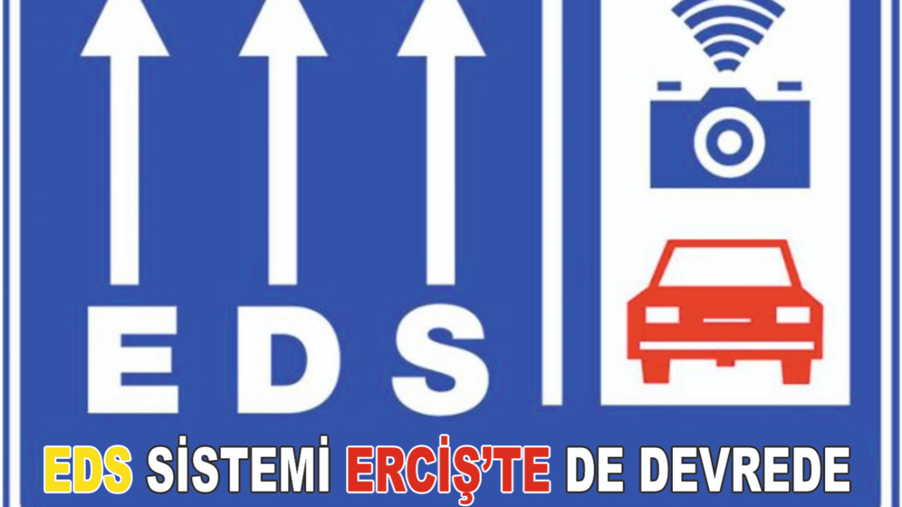 Erciş'li Araç Sürücülerine Kötü Haber EDS Devreye Girdi