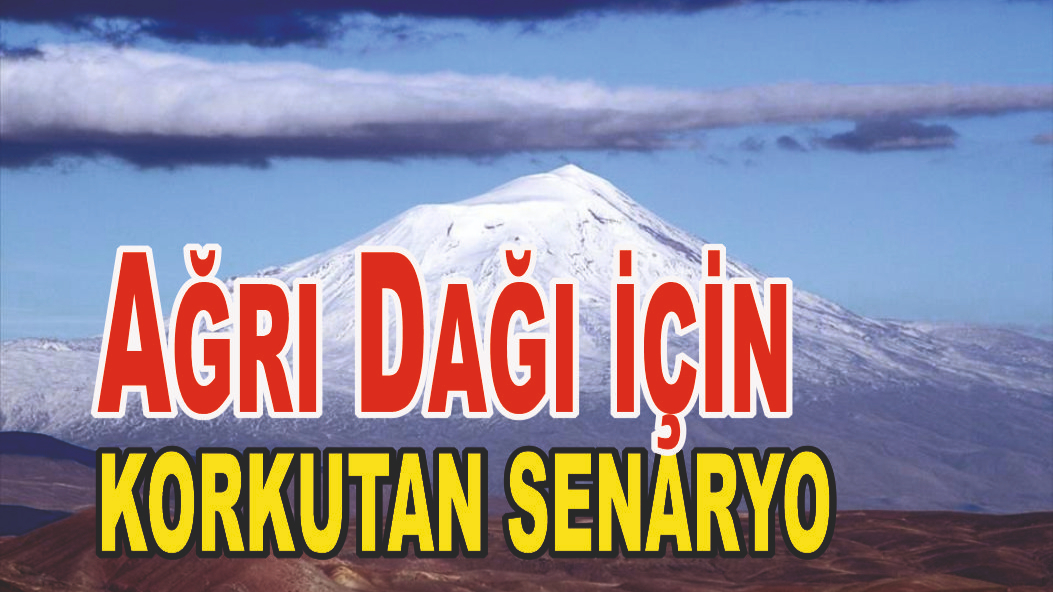 Ağrı Dağı İçin Uzmanlar Uyardı!