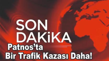SON DAKİKA: Patnos’ta Trafik Kazası!
