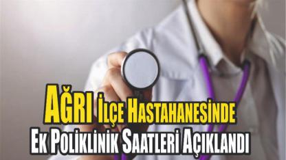 Ağrı İlçe Devlet Hastanesi’nden Mesai Dışı Poliklinik Duyurusu