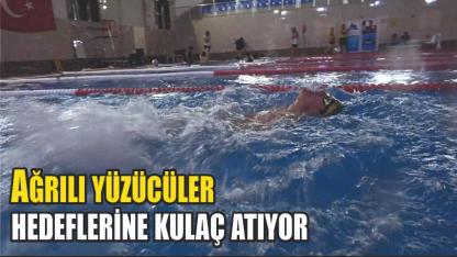 Ağrılı yüzücüler hedeflerine kulaç atıyor