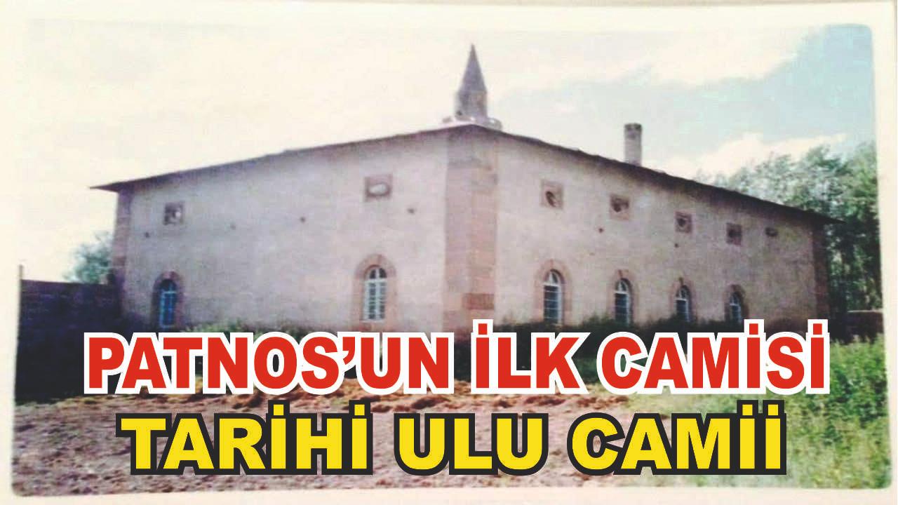 Patnos'un İlk Camisi;Tarihi Ulu Camii