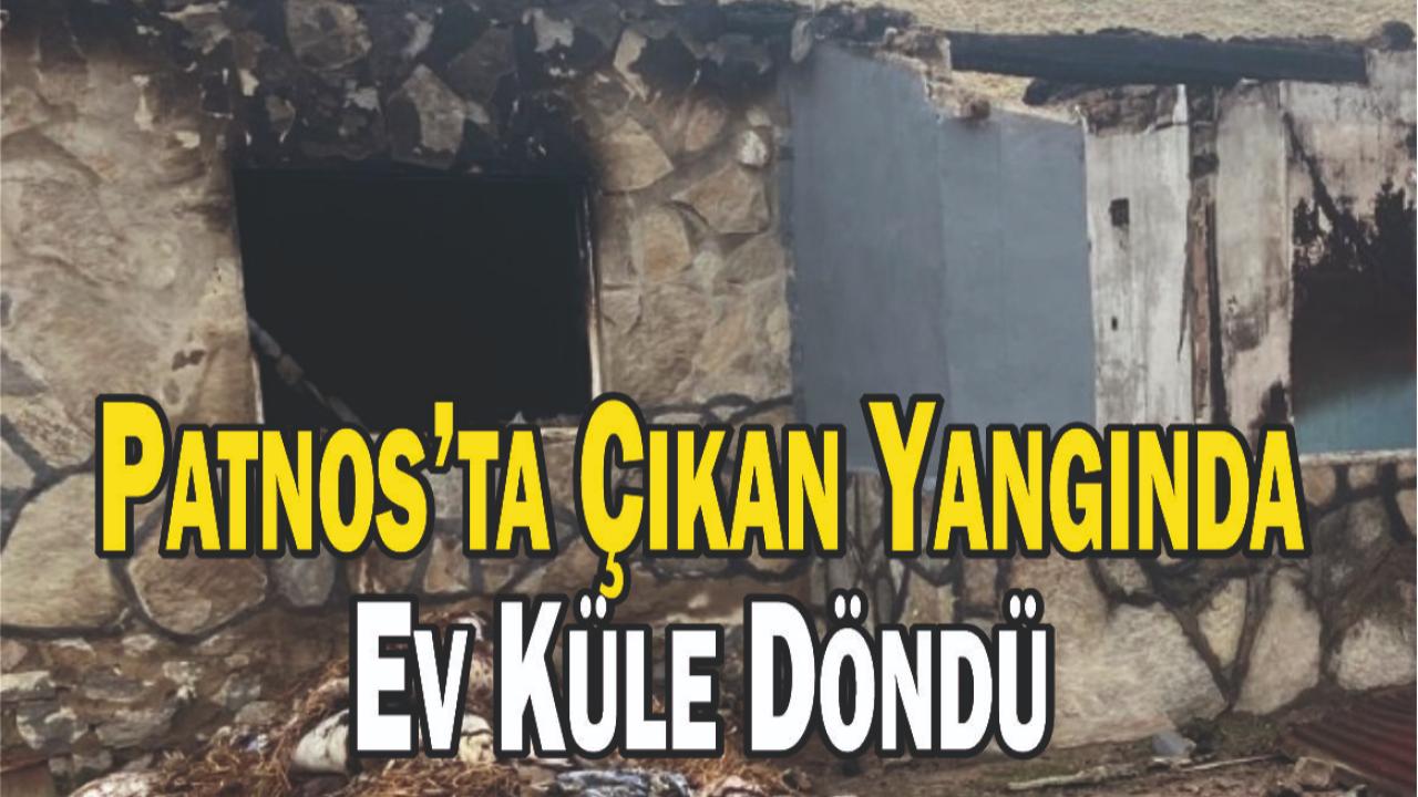 Patnos’ta Ev Küle Döndü