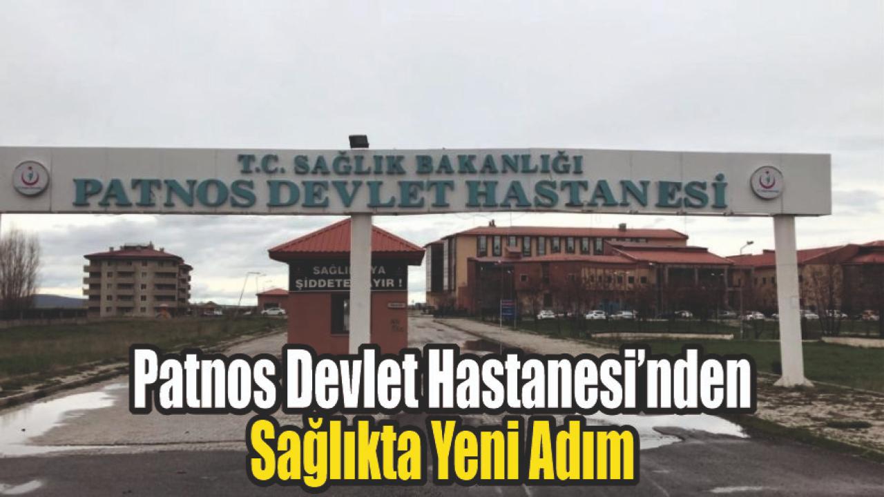 Patnos Devlet Hastanesi’nden Sağlıkta Yeni Adım
