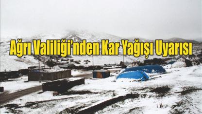 Ağrı Valiliği’nden Kar Yağışı Uyarısı