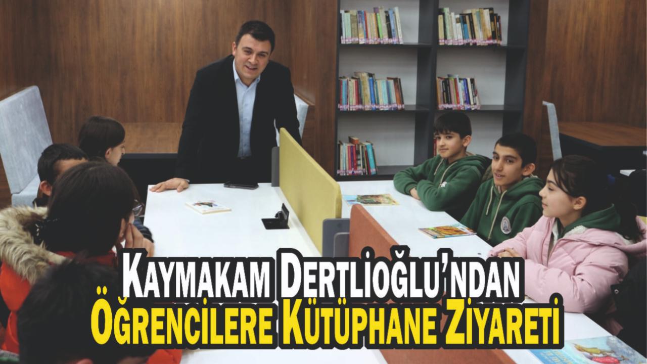 Kaymakam Dertlioğlu’ndan Öğrencilere Kütüphane Ziyareti