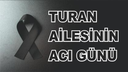 Patnoslu Turan Ailesinin Acı Günü