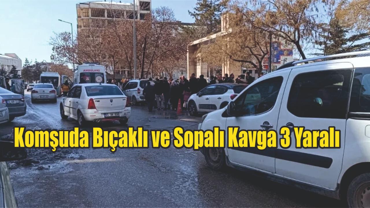 Komşuda Bıçaklı ve Sopalı Kavga: 3 Yaralı