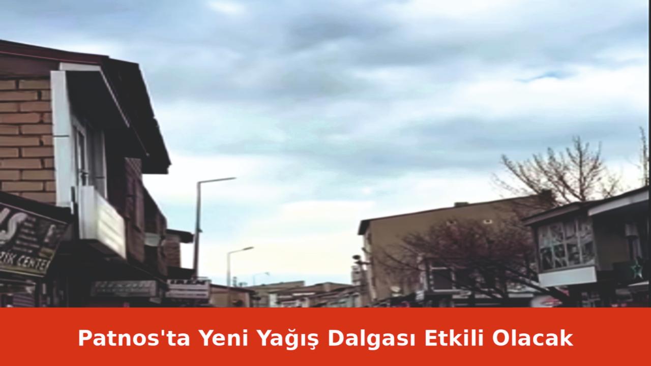 Patnos’ta Yeni Yağış Dalgası Geliyor