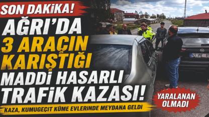 Ağrı’da 3 Araçlı Maddi Hasarlı Kaza
