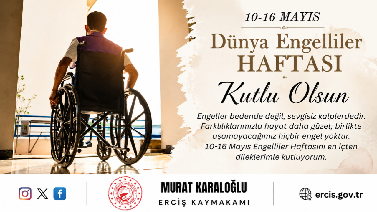 Erciş Kaymakamlığı Engelliler Haftasıda mesaj yayınladı