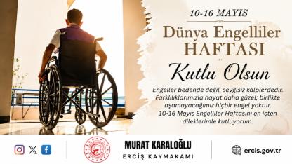 Erciş Kaymakamlığı Engelliler Haftasıda mesaj yayınladı