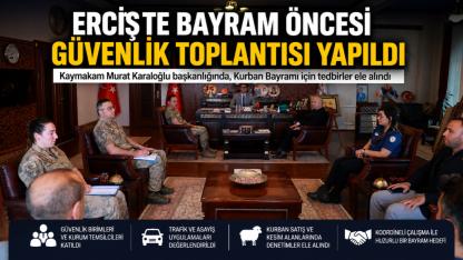 Erciş’te Bayram Öncesi Güvenlik Toplantısı