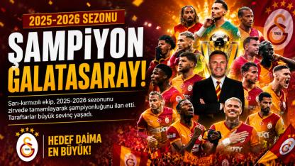 Galatasaray 2025-2026 Sezonunun Şampiyonu Oldu