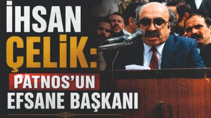 Geçmişten Bugüne Patnos'ta Unutulmayan Başkan İhsan Çelik