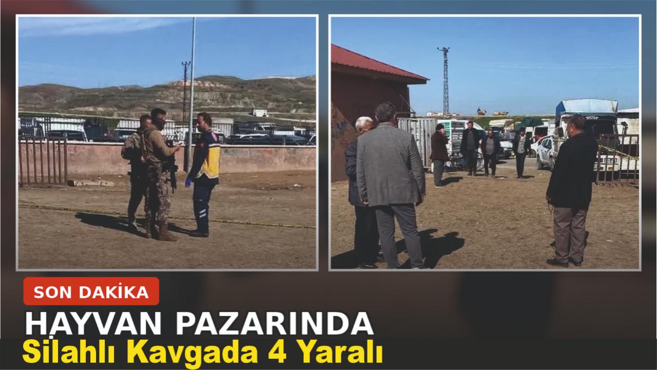 Hayvan Pazarında Silahlı Kavga: 4 Yaralı