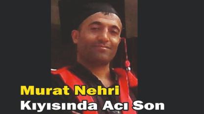 Murat Nehri Kıyısında Acı Son