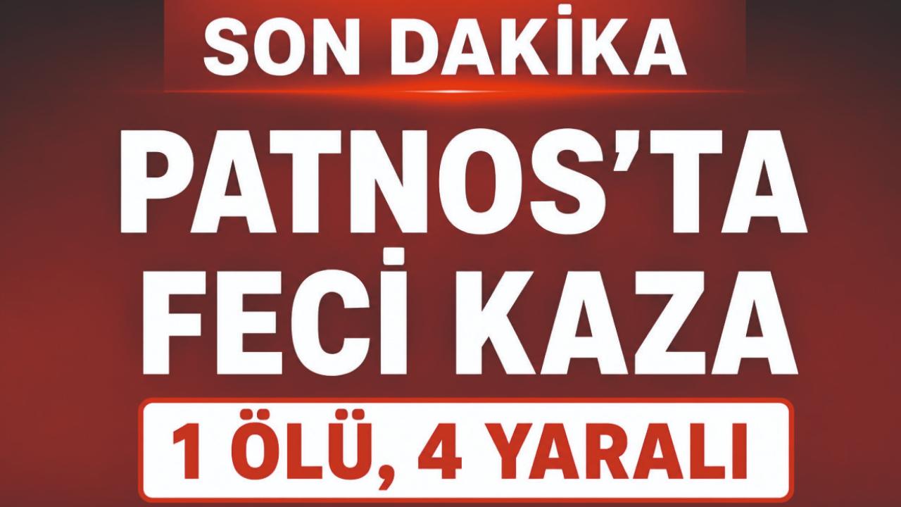 Patnos’ta Feci Kaza 1 Ölü, 4 Yaralı
