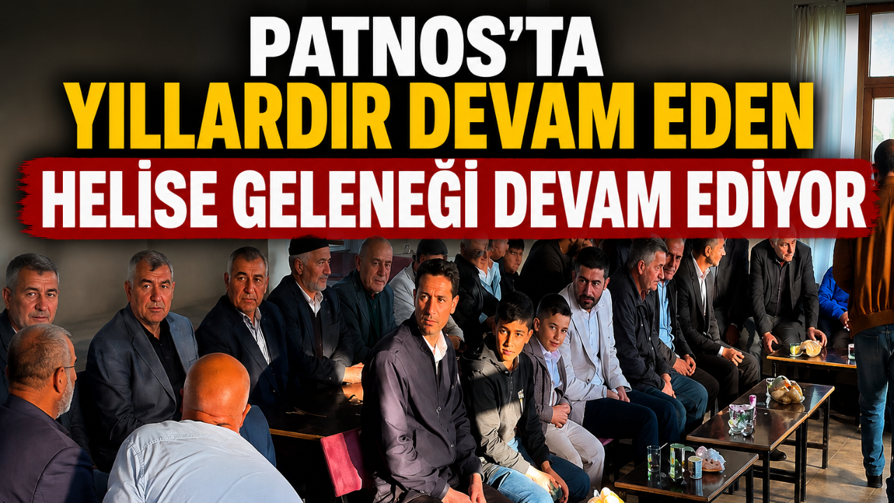 Patnos’ta Helise Geleneği Yaşatılıyor