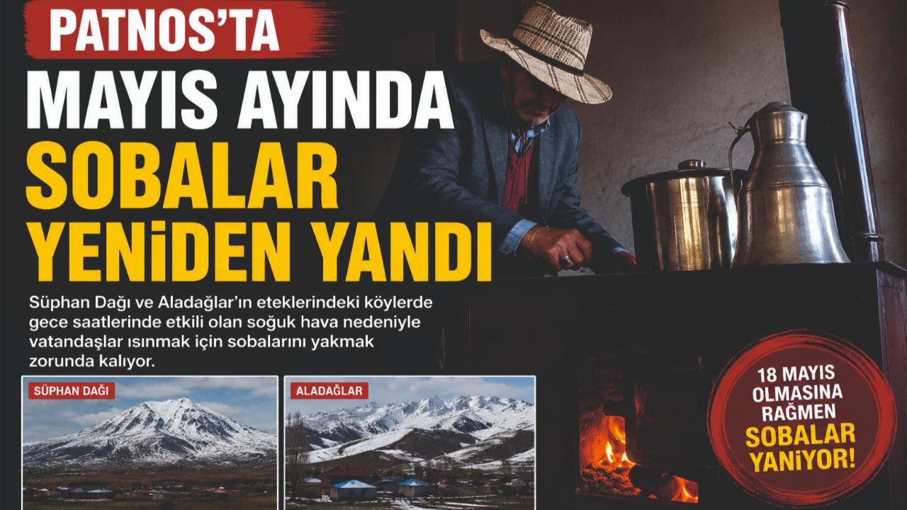 Patnos’ta Mayıs Ayında Sobalar Yanmaya Devam Ediyor