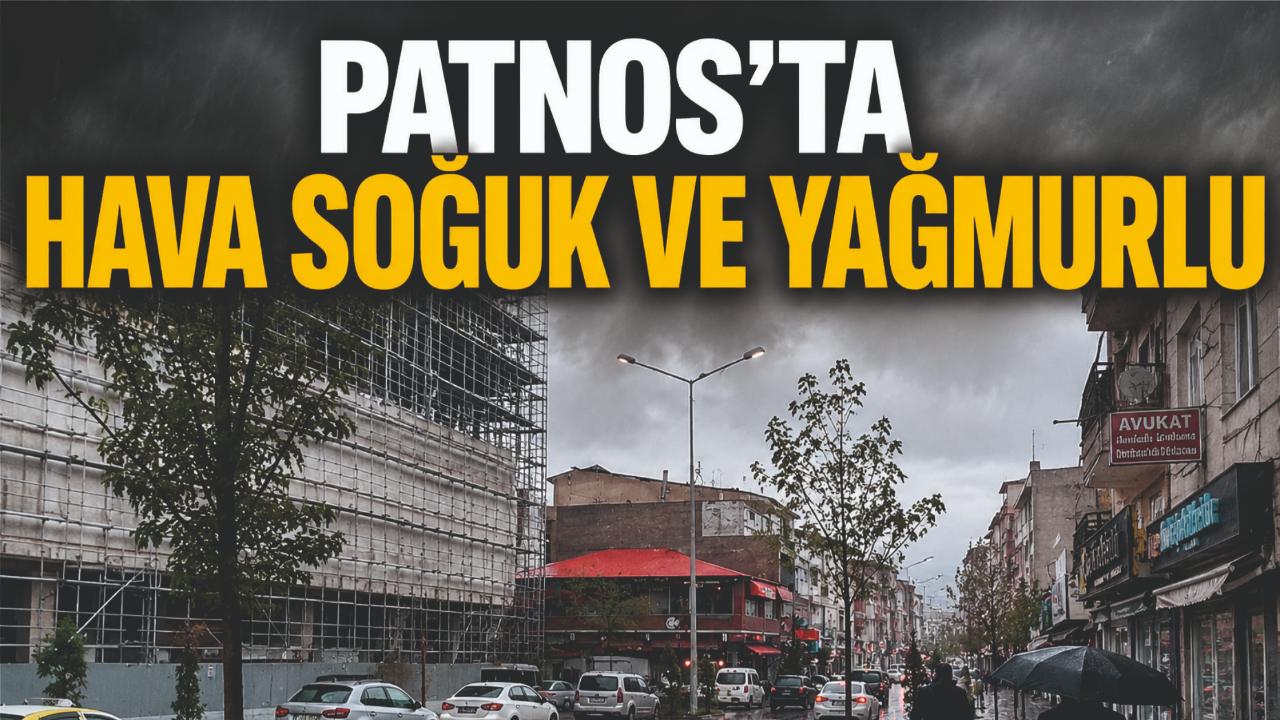 Patnos’ta Soğuk ve Yağmurlu Hava Etkili Oldu