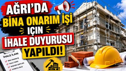 Ağrı'da Bina Onarım İşi İçin İhale Duyurusu Yapıldı