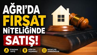 Ağrı'da icradan taşınmaz satış fırsatı