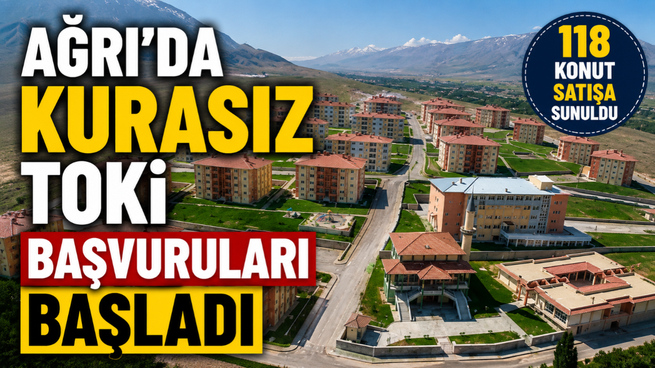 Ağrı'da Kurasız TOKİ Fırsatı