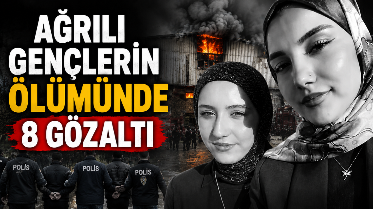 Ağrılı Gençlerin Ölümünde 8 Gözaltı