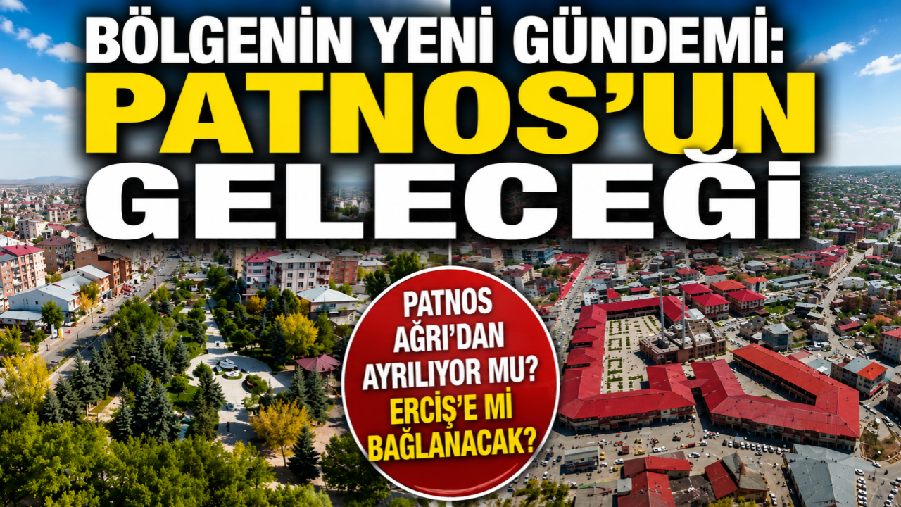 Bölgenin Yeni Gündemi: Patnos'un Geleceği