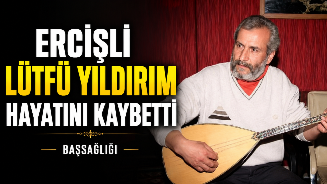 Erciş'in Sevilen İsmi Lütfü Yıldırım Hayatını Kaybetti