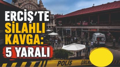 Erciş'te Silahlı ve Bıçaklı Kavga: 5 Yaralı