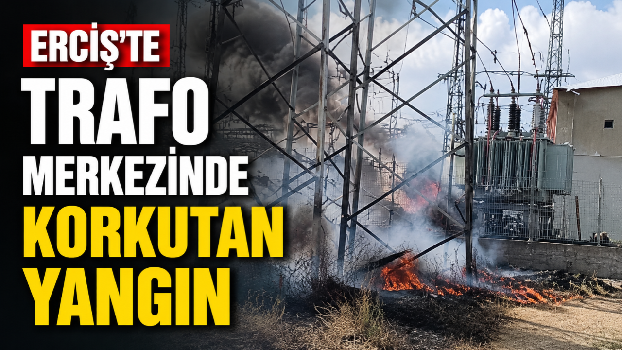 Erciş'te Trafo Merkezinde Yangın