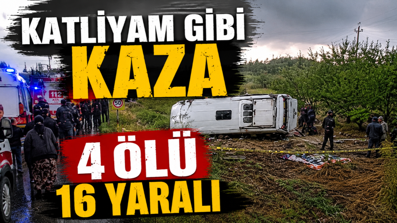 Katliyam Gibi Kaza 4 Ölü 16 Yaralı