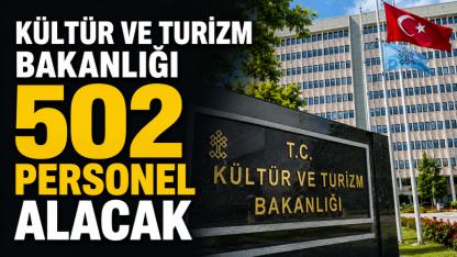 Kültür ve Turizm Bakanlığı 502 Personel Alımı Yapacak