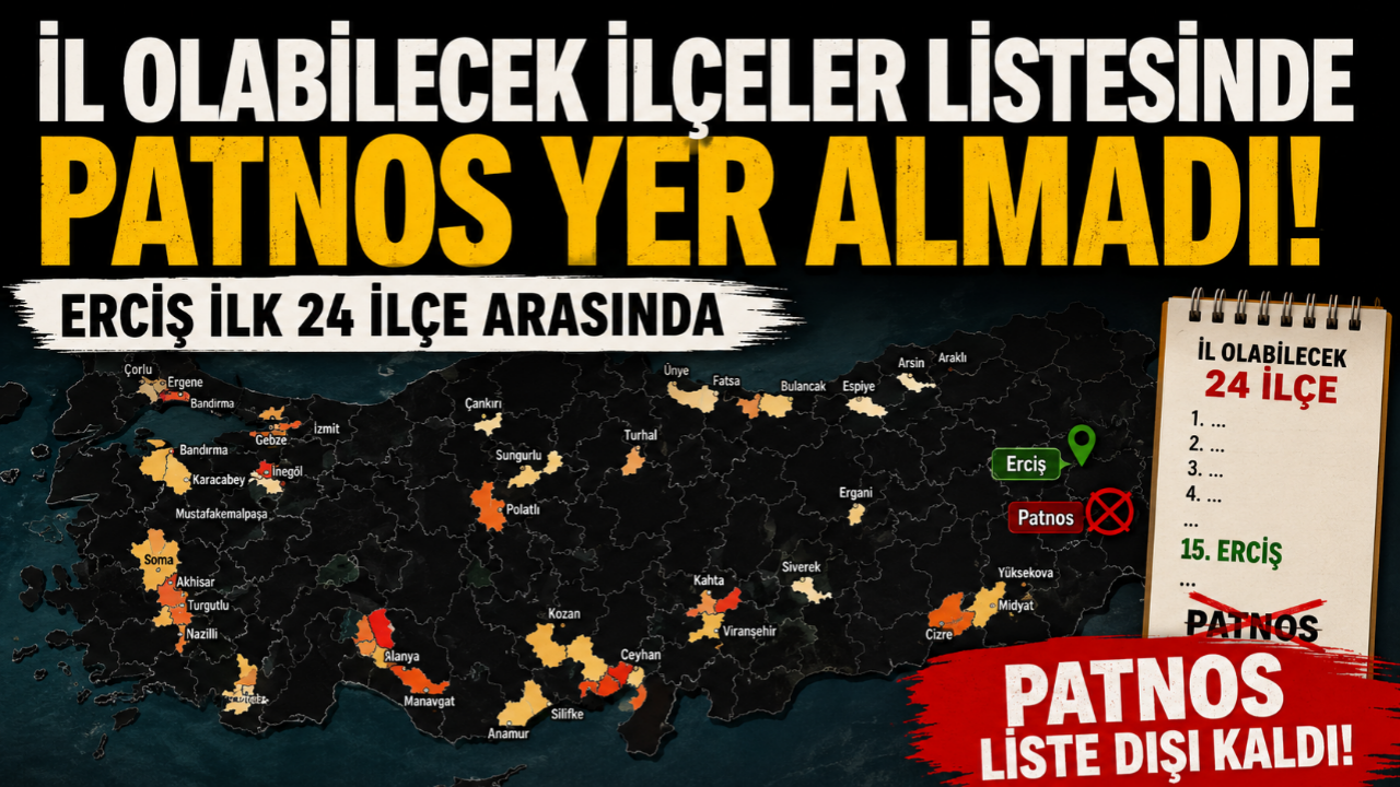Patnos Listeye Giremedi, Erciş İlk 24 İlçe Arasında Yer Aldı