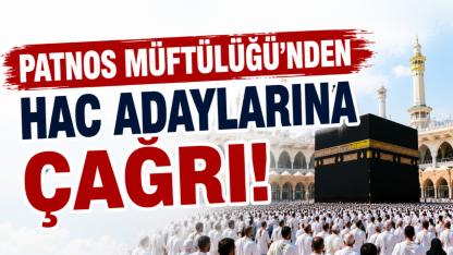Patnos Müftülüğünden Hac Adaylarına Çağrı