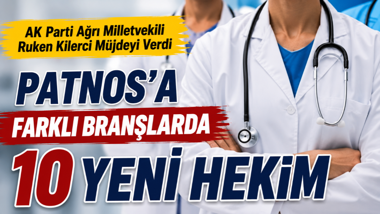 Patnos'a Farklı Branşlarda 10 Yeni Hekim