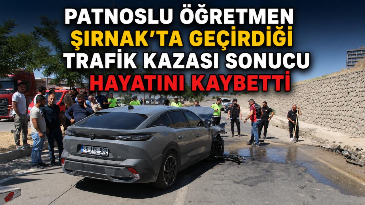 Patnoslu Öğretmen Geçirdiği Trafik Kazasında Hayatını Kaybetti
