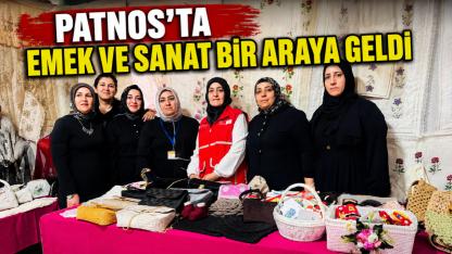 PATNOS'TA EMEK VE SANAT BİR ARAYA GELDİ