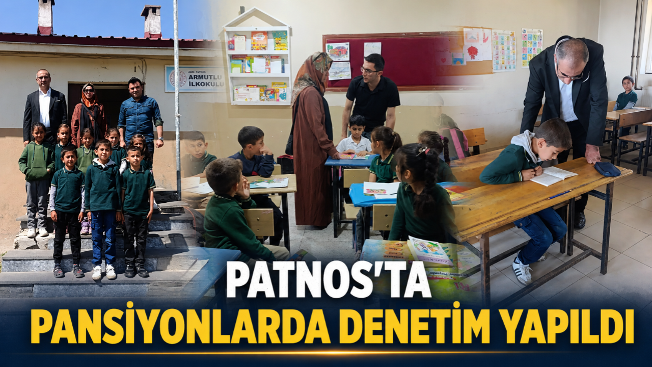 Patnos'ta Okul Ziyareti ve Pansiyon Denetimi Gerçekleştirildi
