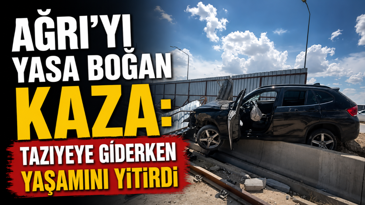 Taziye Yolunda Feci Kaza: Ağrılı Genç Hayatını Kaybetti