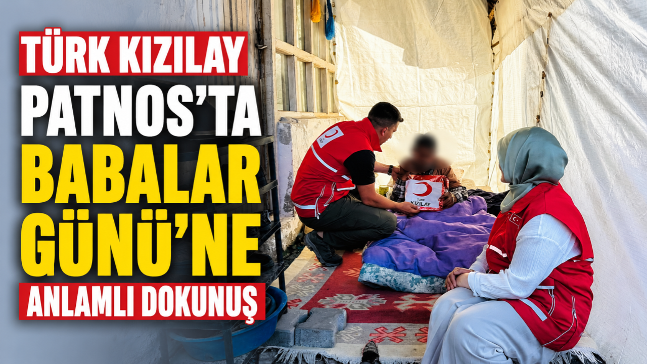 Türk Kızılay Patnos'ta Babalar Günü'ne Anlamlı Dokunuş