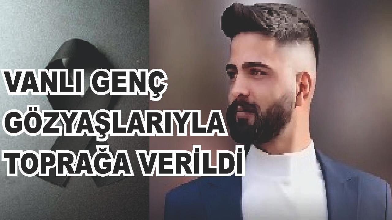 Vanlı Genç İş Kazası Sonucu Hayatını Kaybetti