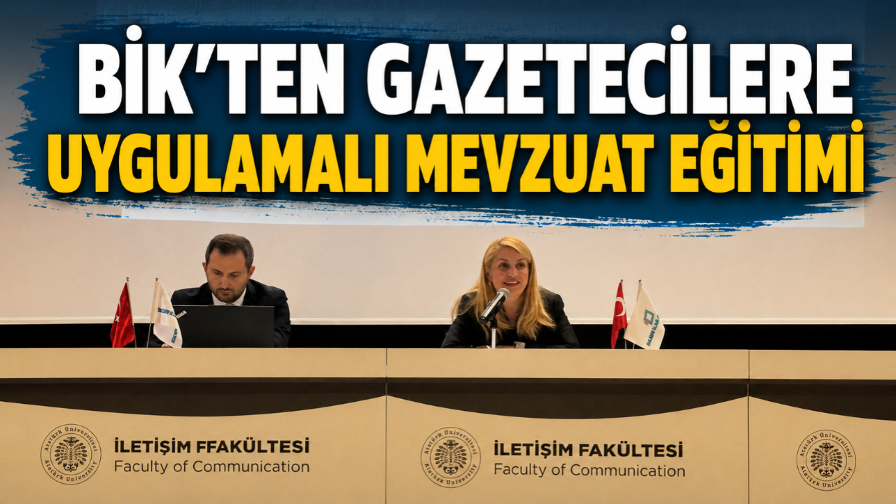 Basın İlan Kurumu'ndan Erzurum'da Bölgesel Mevzuat ve BİK Analitik Eğitimi
